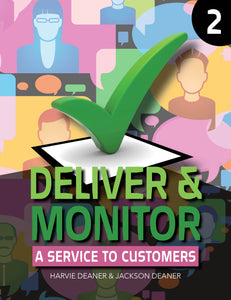 Deliver and Monitor a Service to Customers