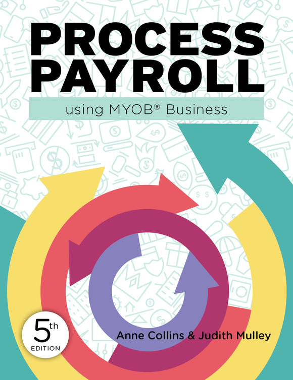 Process Payroll using MYOB Business Supporting Resourcces