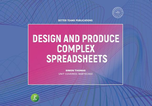 Design and Produce Complex Spreadsheets