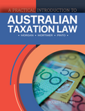 A Practical Introduction to Australian Taxation Law